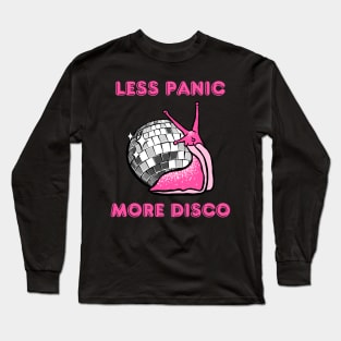 More Disco Snail Less Panic Long Sleeve T-Shirt